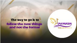 The way to go is to make God our Source & Supplier