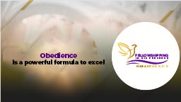 Obedience is a powerful formula to excel