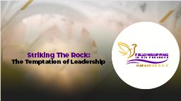 Striking The Rock: The Temptation of Leadership